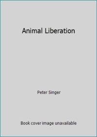 9780380017829 - Animal Liberation A New Ethics for our Treatment of