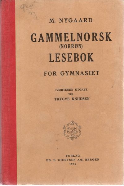 Gammelnorsk (norrøn) lesebok for gymnasiet.…