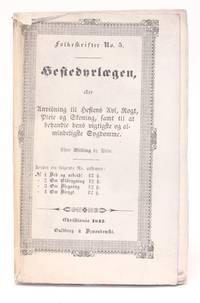 Hestedyrlægen eller Anvisning til Hestens Avl, Røgt, Pleie og Skoning (...) Efter Billing og...