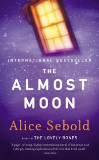 The Almost Moon : A Novel