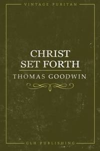 Christ Set Forth