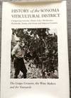 History of the Sonoma Viticultural District. The Grape Growers, the Wine Makers and the Vineyards. (Inscribed).