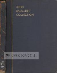 CATALOGUE OF THE JOHN RADCLIFFE COLLECTION