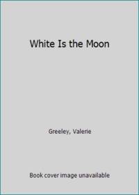 White Is the Moon
