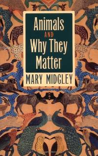 Animals and Why They Matter