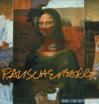 RAUSCHENBERG / ART AND LIFE.