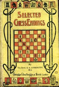 Selected Chess Endings de Cunnington, Revd E E (editor) - 1903