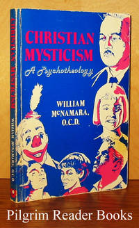 Christian Mysticism: A Psychotheology. by McNamara OCD., William - 1981