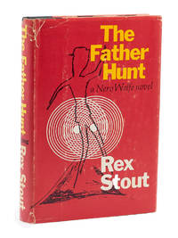 The Father Hunt; A Nero Wolfe Novel by REX STOUT
- Signed First Edition
- 1968
- from Captain's Bookshelf, Inc., ABAA (SKU: 32511)
