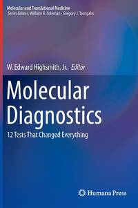 Molecular Diagnostics: 12 Tests That Changed Everything