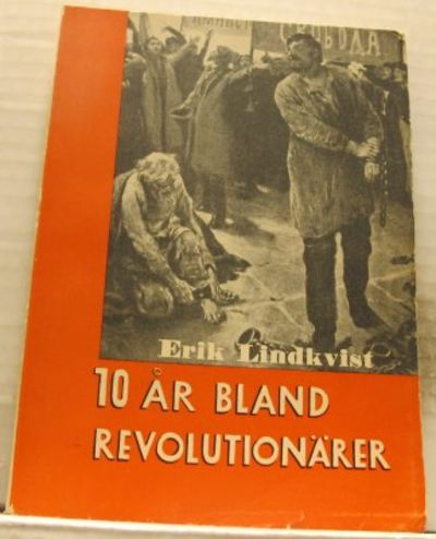 Tio år bland revolutionärer. En bok om Guds…