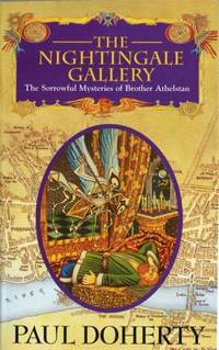 The Nightingale Gallery : Being the First of the Sorrowful Mysteries of Brother Athelstan