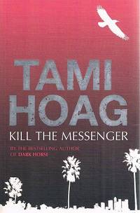 Kill The Messenger by Hoag Tami