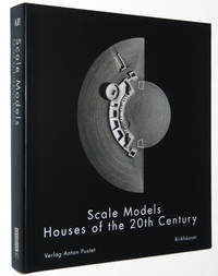 Scale Models: Houses of the 20th Century by Friedrich Kurrent - Paperback - First Edition - 1999 - from A&D Books (SKU: 15965)