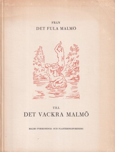 Från det fula Malmö till det vackra Malmö. [Utg.…