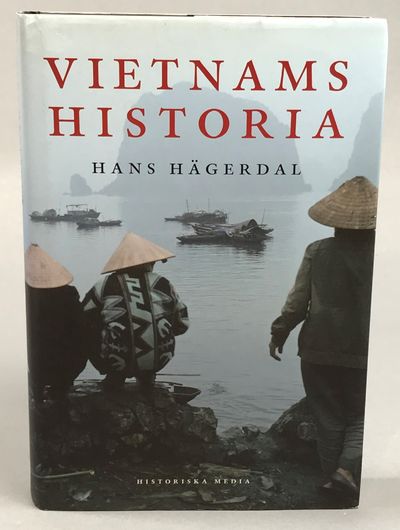 Vietnams historia. [Utg. av] Historiska Media.
