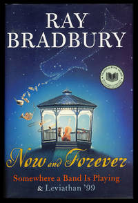 cover of Now and Forever: Somewhere a Band Is Playing & Leviathan '99. (Signed by Author and Dedicatee)