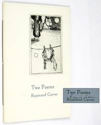 Two Poems by Raymond CARVER - Paperback - Signed First Edition - (1982) - from Ken Lopez Bookseller, ABAA (SKU: 912354)