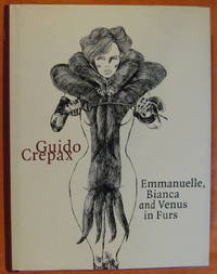 Guido Crepax 作品集『エマニュエル、ビアンカ、毛皮のビーナス』 Emmanuelle, Bianca and Venus in Furs by Crepax, Guido | Hard
