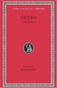 Cicero:On Ends (Loeb Classical Library) by Cicero - Hardcover - 2003-02-01 - from Books Express (SKU: 0674990447)