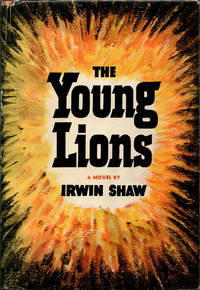 THE YOUNG LIONS by Shaw, Irwin - (1948)