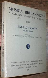 Musica Britannica, A National Collection of Music, XLIII, English Songs 1800-1860 by Edited by Geofrey Bush and Nicholas Temperley - 1979