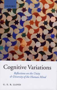 Cognitive Variations: Reflections on the Unity and Diversity of the Human Mind