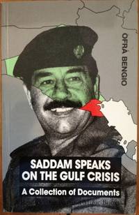 Saddam Speaks on the Gulf Crisis: A Collection of Documents