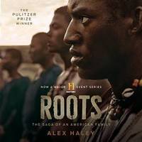 Roots: The Saga of an American Family (Unabridged Edition) by Alex Haley - 2013-03-07