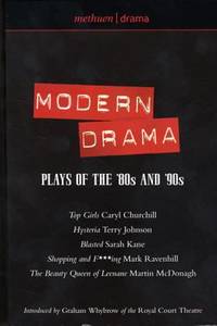 Modern Drama: Plays of the '80s And '90s : Top Girls; Hysteria; Blasted; Shopping and F***ing;...