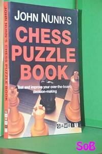 John Nunn&#039;s chess puzzle book by Nunn, John - 1999