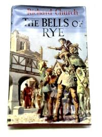 The Bells of Rye by Richard Church - 1965