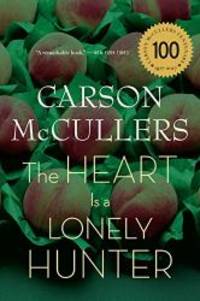 The Heart Is a Lonely Hunter by Carson McCullers - 2004-09-03