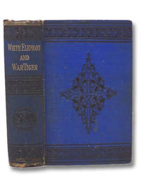 The White Elephant; or, the Hunters of Ava and the King of the Golden Foot de Dalton, William; Weir, Harrison - 1877