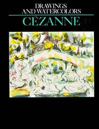 CEZANNE: DRAWINGS AND WATERCOLORS