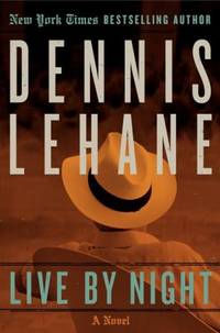 Live by Night : A Novel