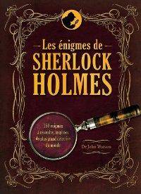 Les énigmes de Sherlock Holmes