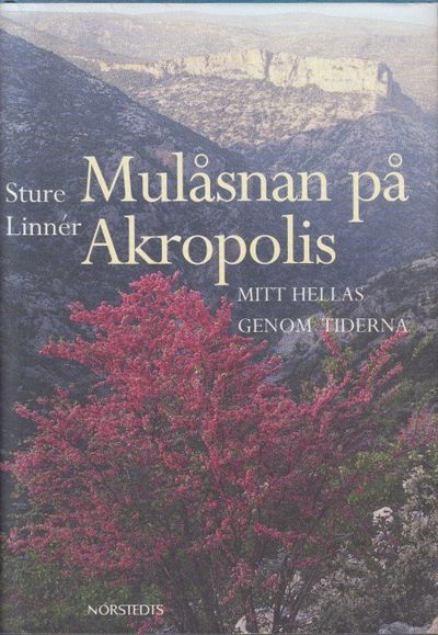 Mulåsnan på Akropolis. Mitt Hellas genom tiderna.