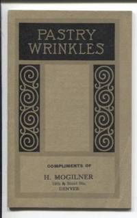 Pastry Wrinkles: How to make delicious, digestible Pies, Cakes, Cookies, Doughnuts and Biscuits