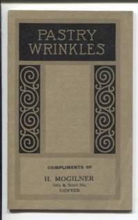 Pastry Wrinkles: How to make delicious, digestible Pies, Cakes, Cookies,  Doughnuts and Biscuits by Fannie Merritt Farmer ; Jean Prescott Adams - N.D.