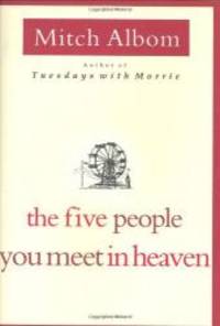 The Five People You Meet in Heaven by Albom, Mitch - 2003-09-01