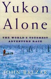 cover of Yukon Alone : The World's Toughest Adventure Race