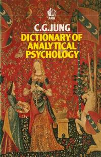 Dictionary of Analytical Psychology (Ark Paperbacks) by Jung, C. G