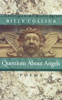 Questions About Angels (Pitt Poetry Series) Collins, Billy by Collins, Billy - 2003-04-06