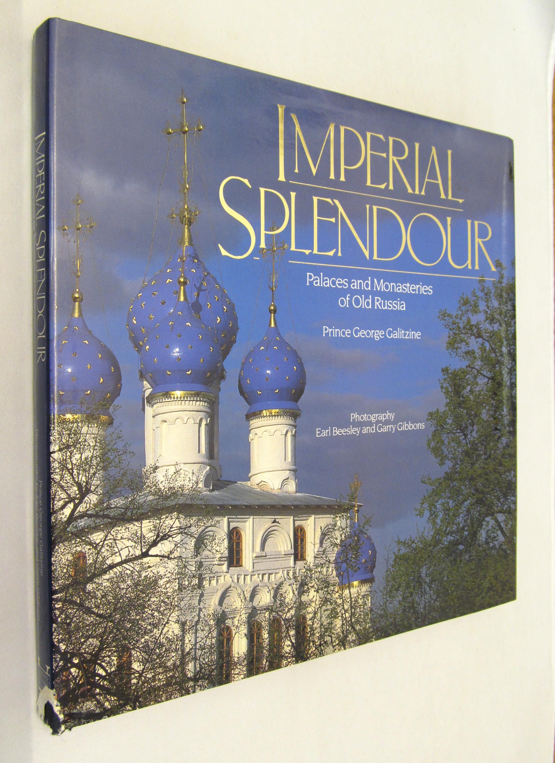 Imperial Splendour Palaces and Monasteries of Old Russia by