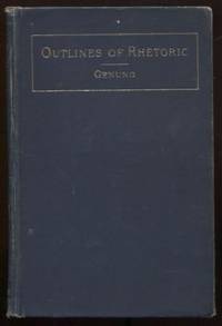 Outlines of Rhetoric : Embodied in rules, Illustrative examples, and progressive course of prose...