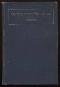 Outlines of Rhetoric : Embodied in rules, Illustrative examples, and  progressive course of prose...