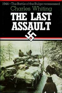 cover of The Last Assault: The Battle of the Bulge Reassessed