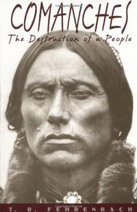 Comanches: The Destruction of a People