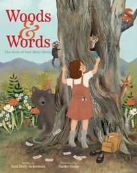 Woods and Words: The Story of Poet Mary Oliver